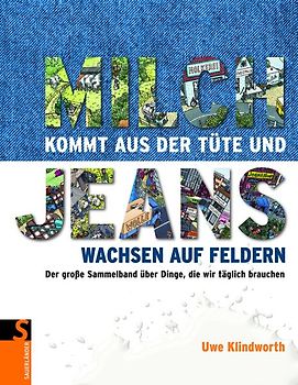 Mich kommt aus der Tüte und Jeans wachsen auf Feldern