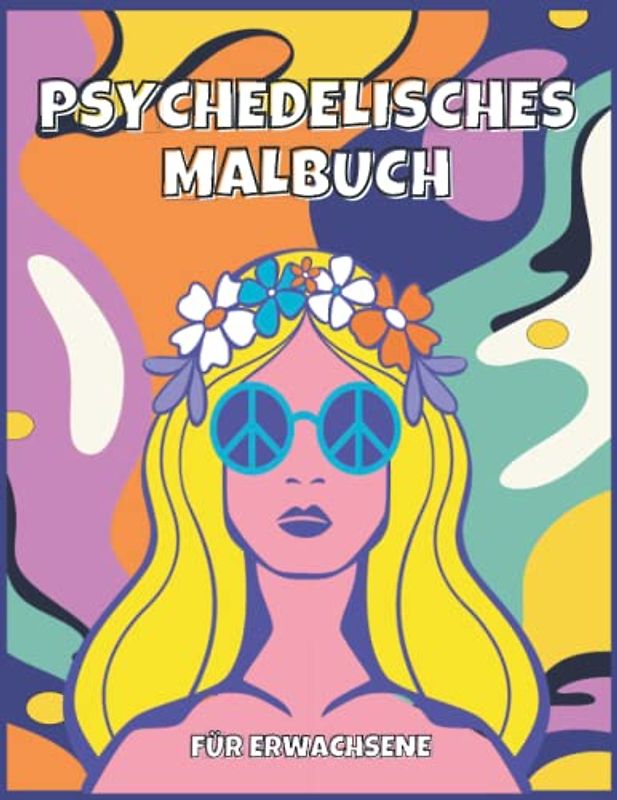 Psychedelische Malbuch Für Erwachsene: Mitternachts-Ausmalbuch, Trippy-Malvorlagen für Hippies und Kiffer, Erwachsene, Konsumenten und Achtsamkeit.