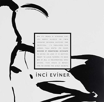 Inci Eviner: Behind It Something Intimate