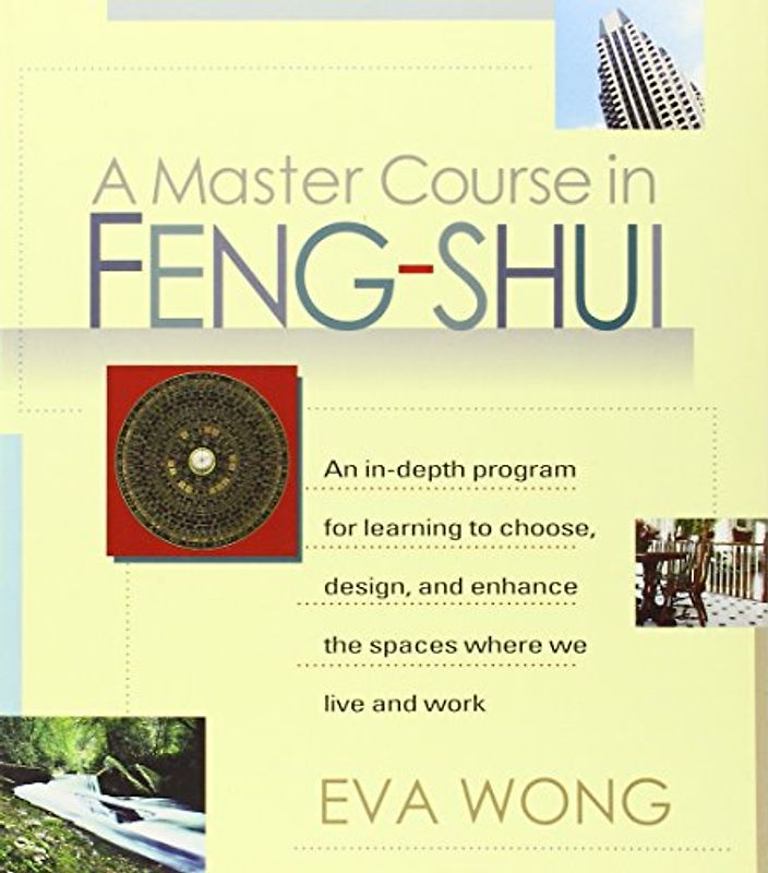 A Master Course in Feng-Shui - Eva Wong
