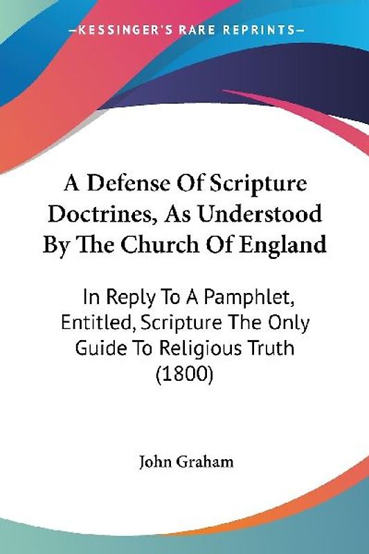A Defense Of Scripture Doctrines, As Understood By The Church Of England