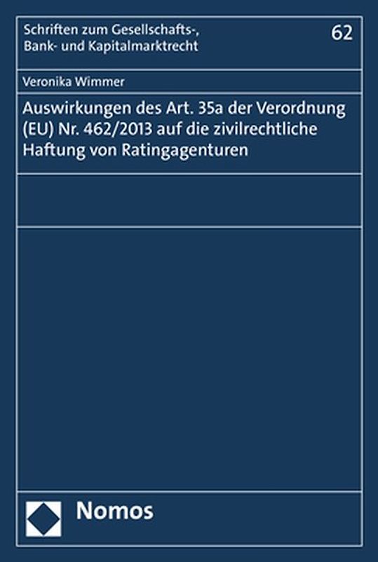 Auswirkungen des Art. 35a der Verordnung (EU) Nr. 462/2013 auf die zivilrechtliche Haftung von Ratingagenturen