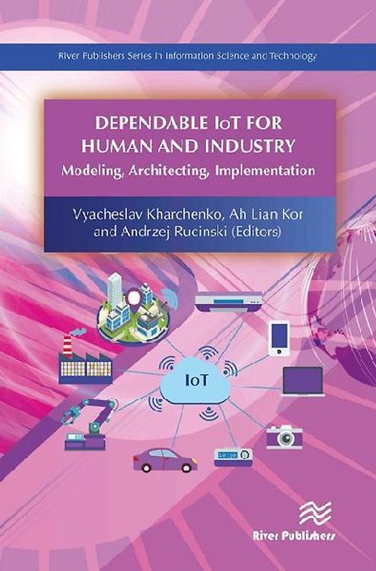 Dependable Iot for Human and Industry