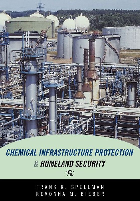 Chemical Infrastructure Protection and Homeland Security