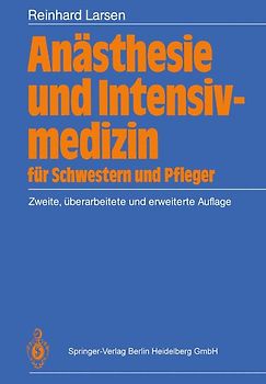 Anästhesie und Intensivmedizin für Schwestern und Pfleger