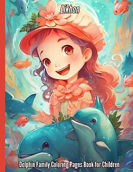 Likhon Dolphin Family Coloring Pages Book for Children