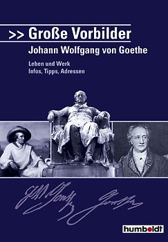 Grosse Vorbilder: Goethe