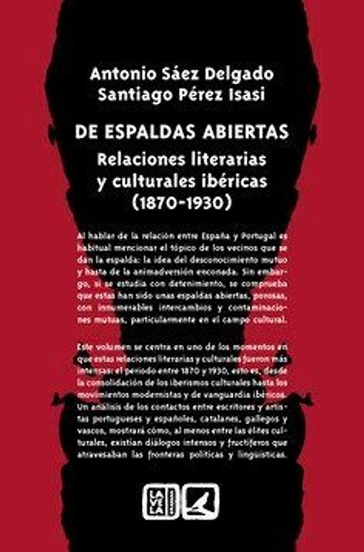 De espaldas abiertas : relaciones literarias y culturales ibéricas, 1870-1930