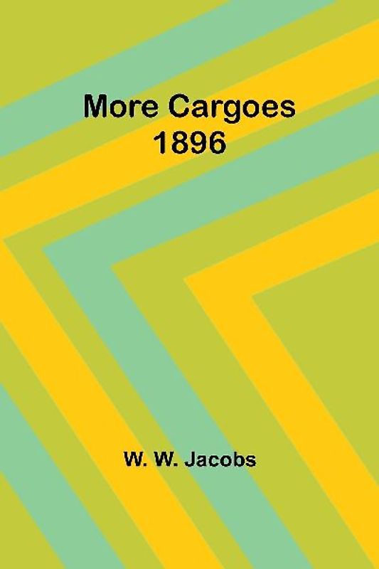 More Cargoes 1896