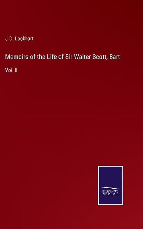 Memoirs of the Life of Sir Walter Scott, Bart