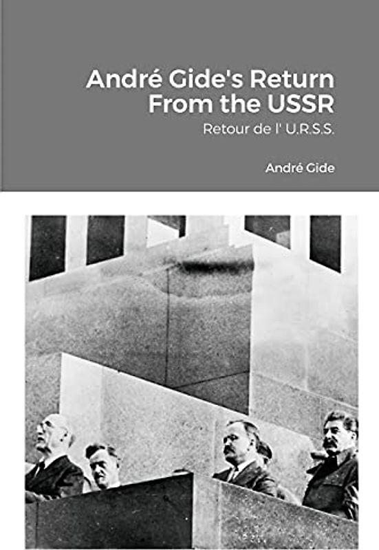André Gide's Return From the USSR: Retour de l' U.R.S.S.