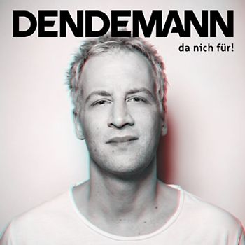 Dendemann - Da Nich Für!