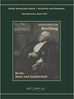 Georg Freiherr von Hertling - Recht, Staat und Gesellschaft