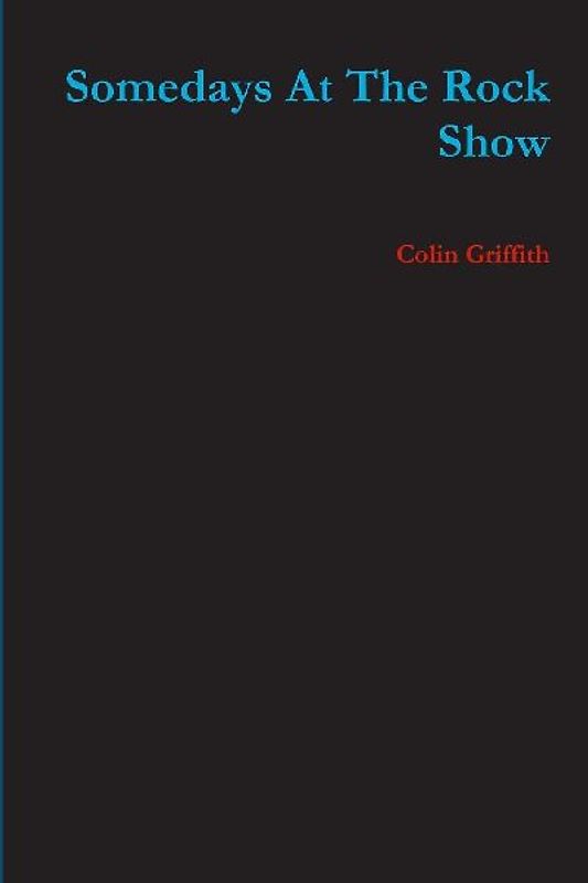 Somedays At The Rock Show