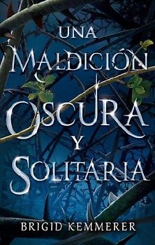 Una Maldicion Oscura Y Solitaria