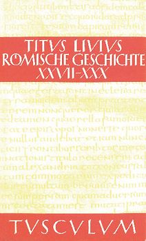 Titus Livius: Römische Geschichte / Buch 27-30
