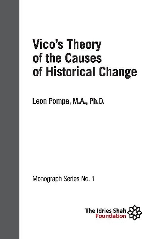 Vico's Theory of the Causes of Historical Change: ISF Monograph 1