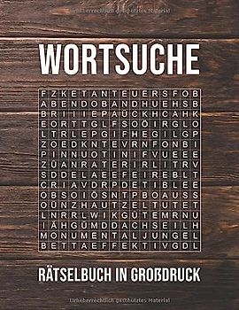 Wortsuchrätsel in Großdruck: Über 100 knifflige Buchstabenpuzzle Rätsel | Extra Große Schrift - Schriftgröße 30 - Für Menschen mit Sehschwäche | Suchsel Rätselbuch für Erwachsene