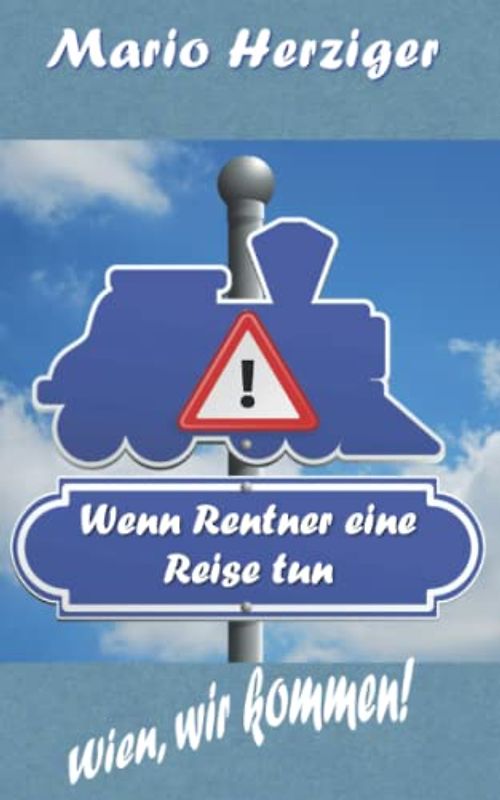 Wenn Rentner eine Reise tun (Die Rentner aus der Wichernstraße 42, Band 2)
