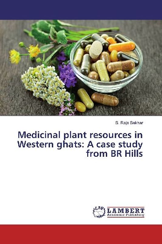 Medicinal plant resources in Western ghats: A case study from BR Hills