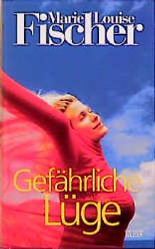 Gefährliche Lüge