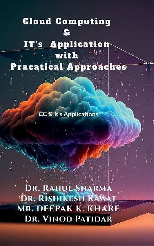 Cloud Computing & IT's Application with Pracatical Approaches