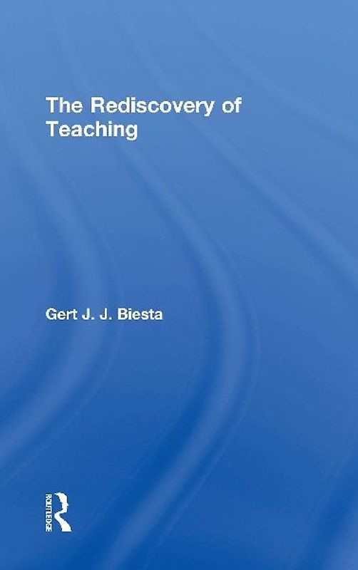 The Rediscovery of Teaching