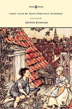 Fairy Tales by Hans Christian Andersen - Illustrated by Arthur Rackham
