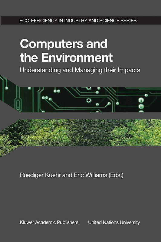 Computers and the Environment: Understanding and Managing their Impacts