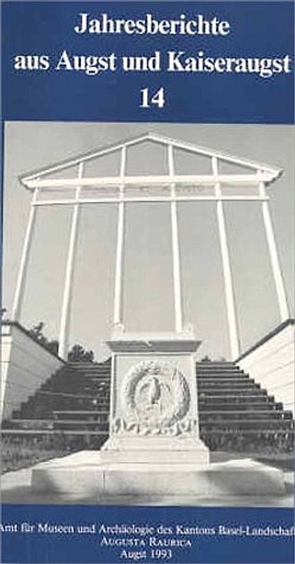 Jahresberichte aus Augst und Kaiseraugst 14