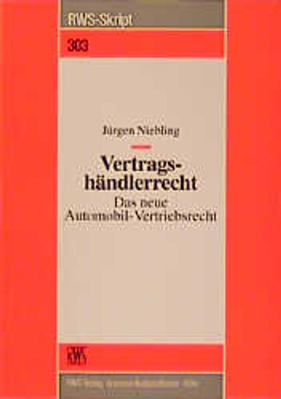 Vertragshändlerrecht - Das neue Automobil-Vertriebsrecht