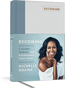 Becoming: A Guided Journal for Discovering Your Voice: Michelle Obama