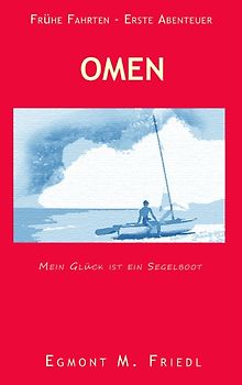 Omen Mein Glück ist ein Segelboot