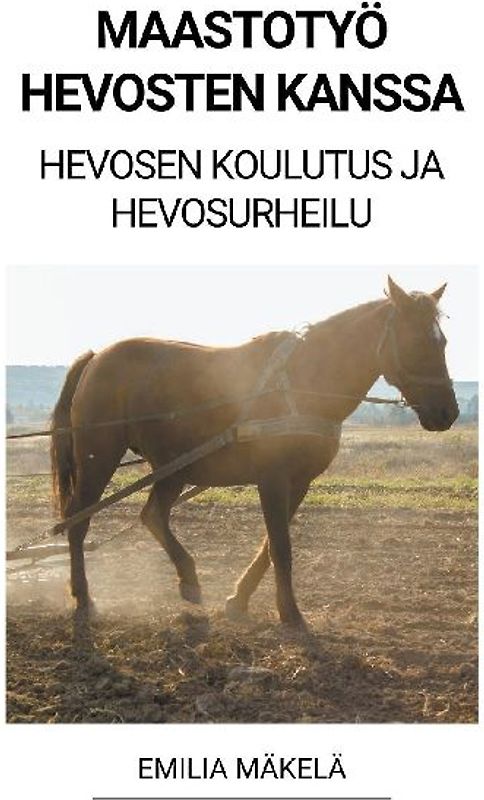 Maastotyö Hevosten Kanssa (Hevosen Koulutus ja Hevosurheilu)