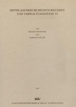 Mittelassyrische Rechtsurkunden und Verwaltungstexte VI