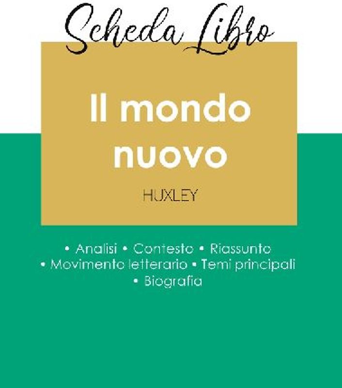 Scheda libro Il mondo nuovo di Aldous Huxley (analisi letteraria di riferimento e riassunto completo)