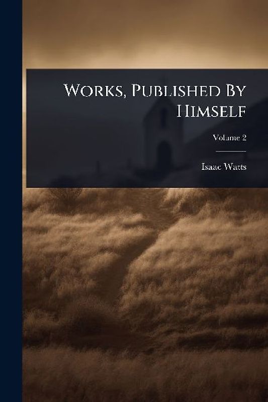 Works, Published By Himself