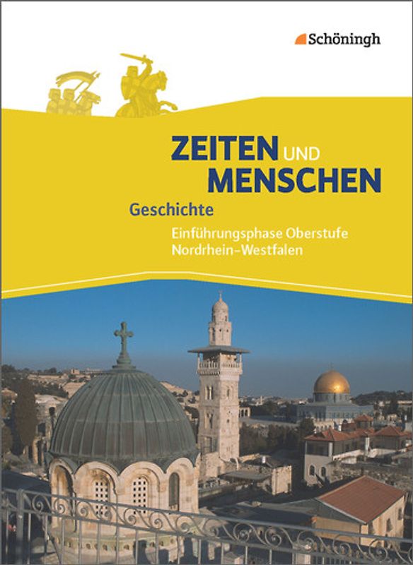 Zeiten und Menschen - Geschichtswerk für die gymnasiale Oberstufe in Nordrhein-Westfalen u.a. - Ausgabe 2014