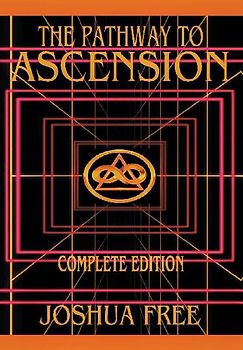 The Complete Pathway to Ascension (Workbook Edition)