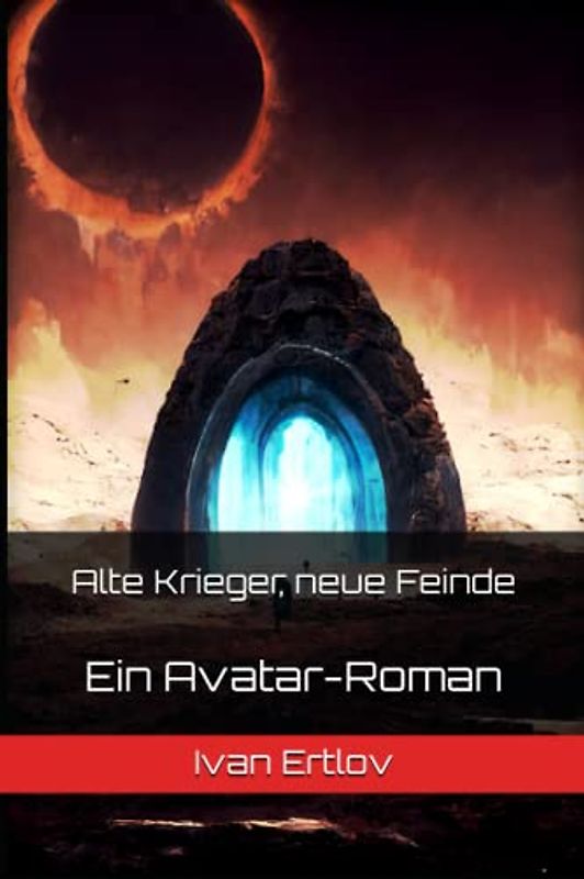 Alte Krieger, neue Feinde: Ein Avatar-Roman (Avatar Reihe, Band 9)