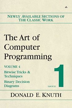 The Art of Computer Programming, Volume 4, Fascicle 1: Bitwise Tricks and Techniques; Binary Decision Diagrams - Knuth, Donald E.