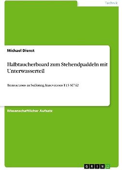Halbtaucherboard zum Stehendpaddeln mit Unterwasserteil