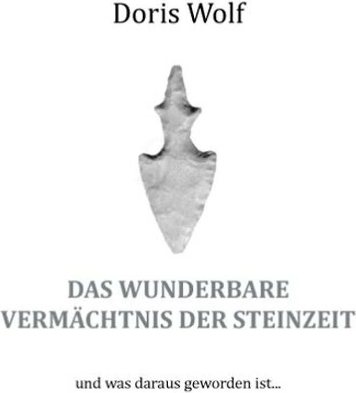 Das wunderbare Vermächtnis der Steinzeit