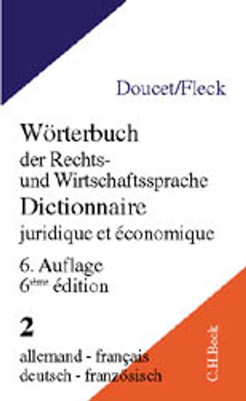 Wörterbuch der Rechts- und Wirtschaftssprache  Teil II: Deutsch-Französisch