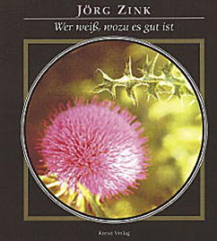 Wer weiss, wozu es gut ist