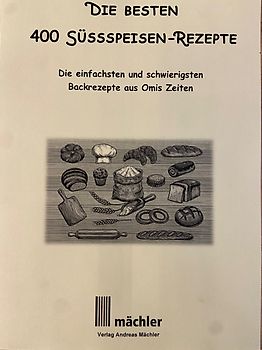 Die besten 400 Süssspeisen-Rezepte