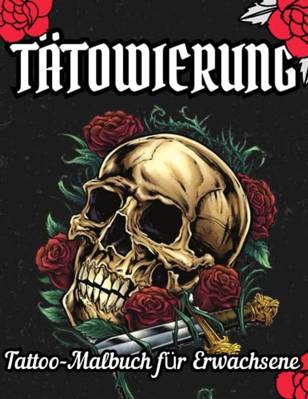Dunkles Tattoo-Malbuch für Erwachsene: Entspannendes Malbuch in einem großartigen traditionellen Druck mit schönen alten Seiten und modernen Tattoos | ... für Stressabbau, Entspannung und Kreativität
