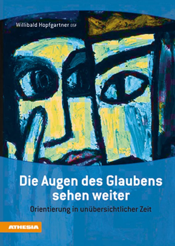 Die Augen des Glaubens sehen weiter