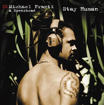 Michael & Spearhead Franti - Stay Human