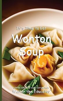 It's Time to Eat Wonton Soup